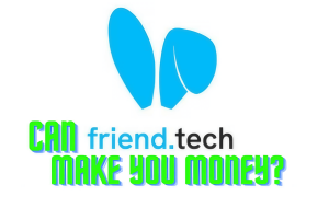 friend tech can you make money