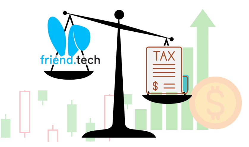 Friend Tech Taxation: Unraveling the Colossal Implications